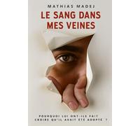 Le sang dans mes veines : thriller psychologique sur les secrets de famille et la quête d’identité