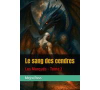 Le sang des cendres: Les Marqués - Tome 2