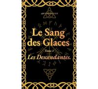 Le Sang des Glaces: Les Descendantes: 1/3