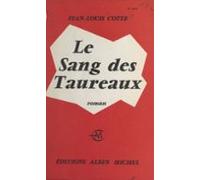 Le Sang Des Taureaux (ebook)