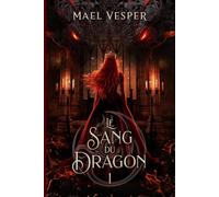 Le Sang du Dragon: 1 - Vaedra