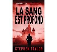 Le Sang Est Profond: French Translation of Blood Runs Deep: 6 (La Série Danny Pearson)
