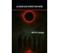 Le sang qui porte ton nom