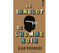 Le Sanglot de l'homme noir (Points documents)