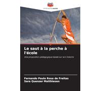Le saut à la perche à l'école: Une proposition pédagogique basée sur son histoire