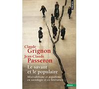 Le Savant et le Populaire: Misérabilisme et populisme en sociologie et en littérature (Points Essais)