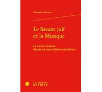 Le savant juif et la musique: La science musicale d'après les textes hébreux médiévaux