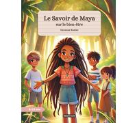 Le Savoir de Maya sur le bien-être