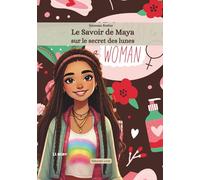 Le Savoir de Maya sur le secret des lunes
