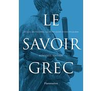 Le savoir grec: Dictionnaire critique
