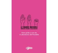 Le sbarre invisibili. Riconoscere e prevenire la violenza di genere (Fuori collana)