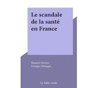 Le Scandale De La Santé En France (ebook)