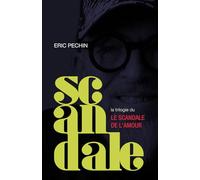 Le Scandale de l'amour: La trilogie