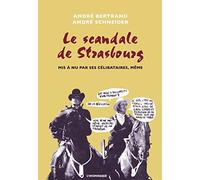 Le scandale de Strasbourg mis a nu par ses célibataires, même