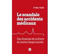 Le scandale des accidents médicaux: Des dizaines de milliers de morts par an