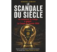 Le Scandale du Siècle ou comment le Congo a gagné la Coupe du monde