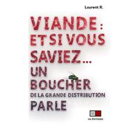 le scandale sanitaire des boucheries de la grande distribution: Un boucher vous dévoile toutes les magouilles