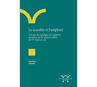 Le scarabée et l’amphore: Histoire des échanges en Campanie du milieu du IXe siècle au début du VIe siècle av. n. è.