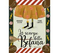 Le scarpe della Befana. Ediz. illustrata (Nomos bambini)