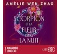 Le Scorpion Et La Fleur Dans La Nuit - Tome 01 (audiolibro)