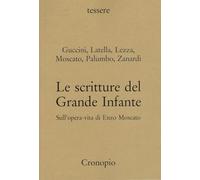 Le scritture del Grande Infante. Sull’opera-vita di Enzo Moscato (Tessere)