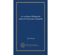 Le scritture filologiche latine di Giacomo Leopardi