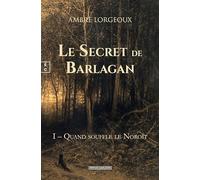 Le secret de barlagan : i ae quand souffle le noroit