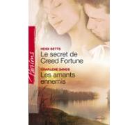 Le Secret De Creed Fortune - Les Amants Ennemis (harlequin Passions) (
