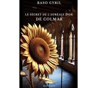 Le secret de l’Auréale d’or de Colmar