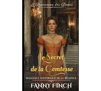 Le Secret De La Comtesse: Romance Historique De La Régence (Le Renouveau Des Dames)
