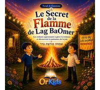 Le Secret de la Flamme de Lag BaOmer: Une histoire juive pour enfants | Sortir de la tristesse | La joie brise les barrières (Torah & Émotions)
