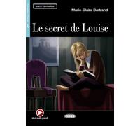Le secret de Louise. Con CD Audio: A1-niveau ERK (Lire et s'entraîner)