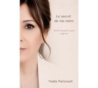 Le secret de ma mère: Tout le monde le savait sauf moi