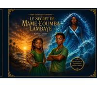 Le Secret de Mame Coumba Lambaye (Les Petits Gardiens)