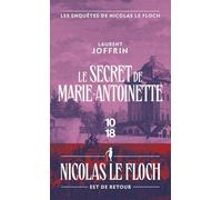 Le secret de Marie-Antoinette: Les enquêtes de Nicolas Le Floch, commissaire au Châtelet