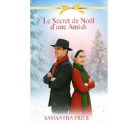 Le Secret de Noël d’une Amish: Une histoire d’amour douce et réconfortante pour les fêtes