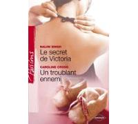 Le Secret De Victoria - Un Troublant Ennemi (harlequin Passions) (eboo