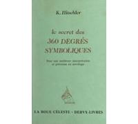 Le Secret Des 360 Degrés Symboliques (ebook)