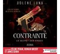 le secret des anges - tome 1 : contrainte (audiolibro)