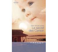 Le Secret Des Carson (harlequin Prélud) (ebook)
