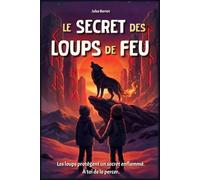 Le Secret des Loups de Feu: Un roman d'aventure illustré pour enfants de 8 à 12 ans, entre mystères et légendes vikings (Les Gardiens de l'Arbre Monde)