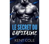 LE SECRET DU CAPITAINE: Une romance de hockey MM de seconde chance