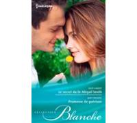 Le Secret Du Dr Abigail Smith - Promesse De Guérison (ebook)