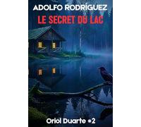 Le secret du lac: Un thriller haletant que vous ne pourrez pas lâcher: 2 (Inspecteur Oriol Duarte)