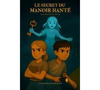 Le Secret du Manoir Hanté: Zoé Terme & Liam Ricci (Les aventures de Liam et Zoé)