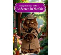 LE SECRET DU MENHIR, les enquêtes de Suzie 2: un polar cosy mystery irrésistible en pays breton qui mêle suspense, tendresse féline et rires garantis