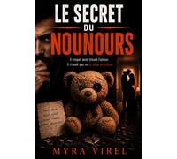 Le Secret du nounours: Un thriller psychologique haletant où la vérité se cache dans le regard d'un nounours