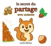Le secret du partage avec Noisette