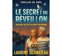 LE SECRET DU RÉVEILLON: Une nuit de fête au bout du monde… qui vire au cauchemar (ROMANS DE NOËL - NOUVELLE ÉDITION 2026/2027)