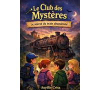 Le secret du train abandonné